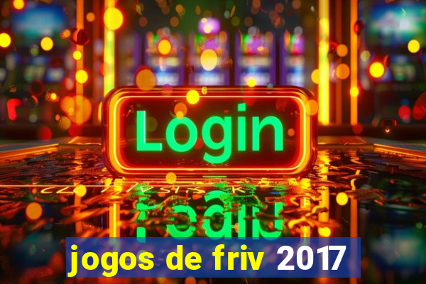 jogos de friv 2017